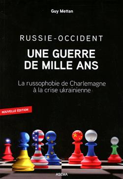 Russie-Occident, Une Guerre de Mille Ans